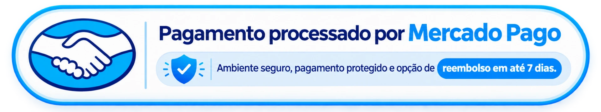 Pagamento processado por Mercado Pago: ambiente seguro, pagamento protegido e opção de reembolso em até 7 dias